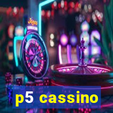 p5 cassino